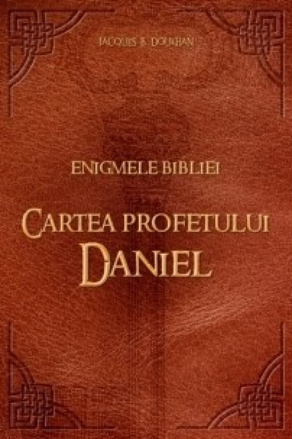 Enigmele Bibliei — Cartea profetului Daniel